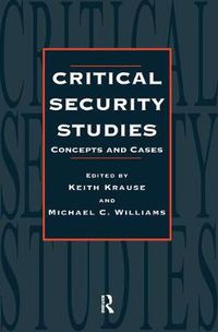 Cover image for Critical Security Studies: Concepts and Cases