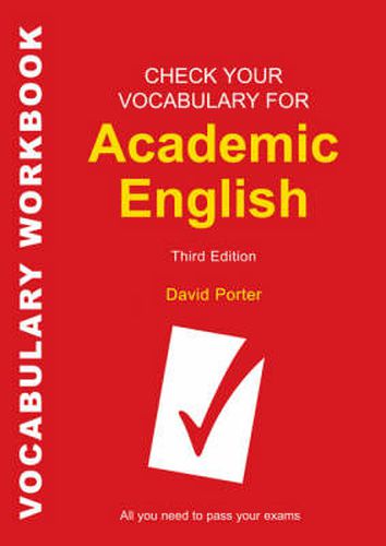 Cover image for Check Your Vocabulary for Academic English: All you need to pass your exams