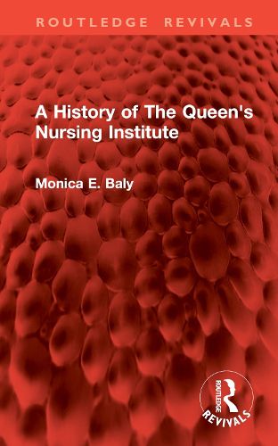 Cover image for A History of The Queen's Nursing Institute