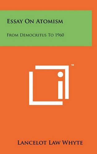 Essay on Atomism: From Democritus to 1960