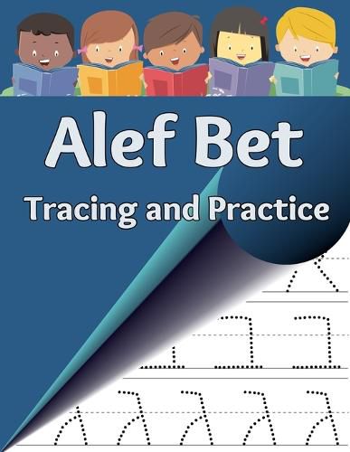 Cover image for Alef Bet Tracing and Practice: Learn to write the letters of the Hebrew alphabet