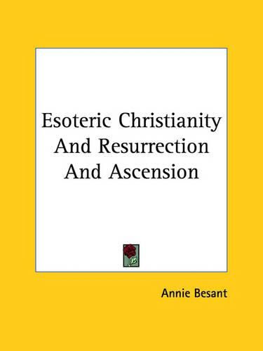 Cover image for Esoteric Christianity and Resurrection and Ascension