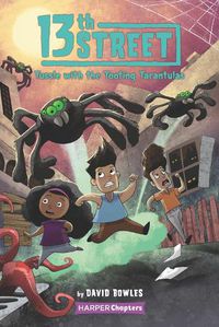 Cover image for 13th Street #5: Tussle With the Tooting Tarantulas