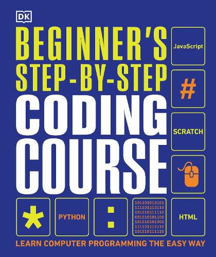 Cover image for Beginner's Step-by-Step Coding Course: Learn Computer Programming the Easy Way