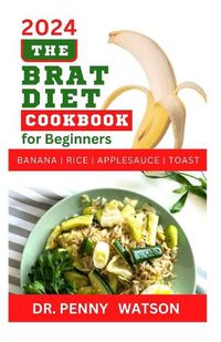 Cover image for The Brat Diet Cookbook for Beginners