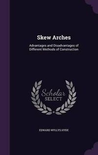 Cover image for Skew Arches: Advantages and Disadvantages of Different Methods of Construction