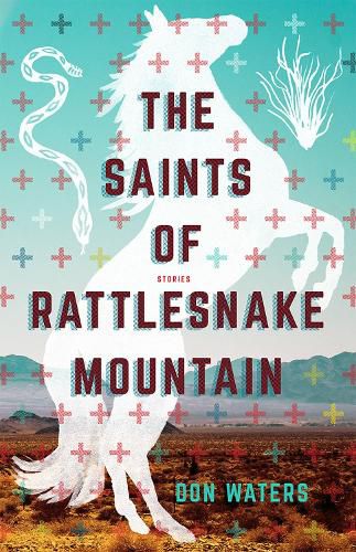 Cover image for The Saints of Rattlesnake Mountain: Stories