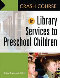 Cover image for Crash Course in Library Services to Preschool Children