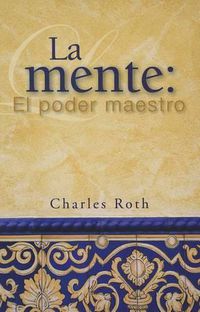 Cover image for La Mente: El Poder Maestro