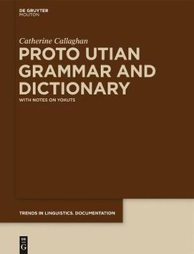 Cover image for Proto Utian Grammar and Dictionary: With Notes on Yokuts