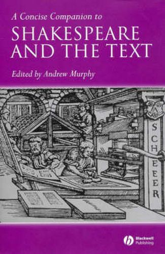 A Concise Companion to Shakespeare and the Text