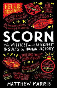 Cover image for Scorn: The Wittiest and Wickedest Insults in Human History