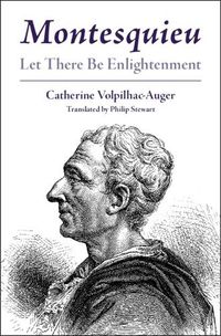 Cover image for Montesquieu: Let There Be Enlightenment