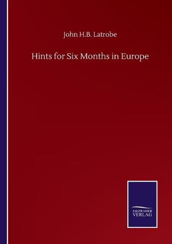 Cover image for Hints for Six Months in Europe