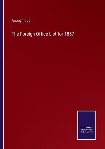 Cover image for The Foreign Office List for 1857