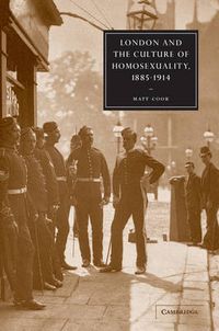 Cover image for London and the Culture of Homosexuality, 1885-1914