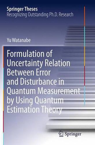 Cover image for Formulation of Uncertainty Relation Between Error and Disturbance in Quantum Measurement by Using Quantum Estimation Theory