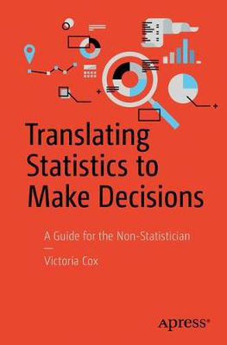 Cover image for Translating Statistics to Make Decisions: A Guide for the Non-Statistician