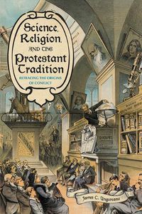 Cover image for Science, Religion, and the Protestant Tradition