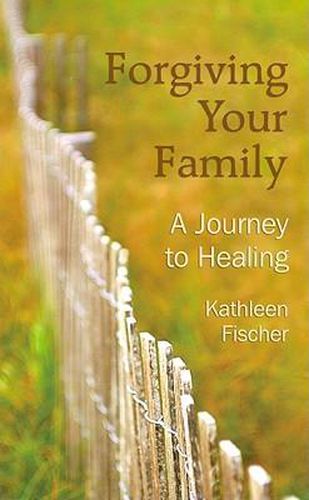 Cover image for Forgiving Your Family: A Journey to Healing