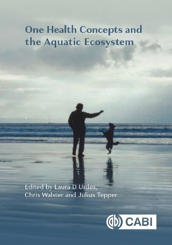 Cover image for One Health Concepts and the Aquatic Ecosystem