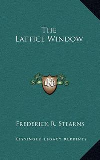 Cover image for The Lattice Window