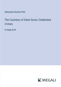 Cover image for The Countess of Saint Geran; Celebrated Crimes