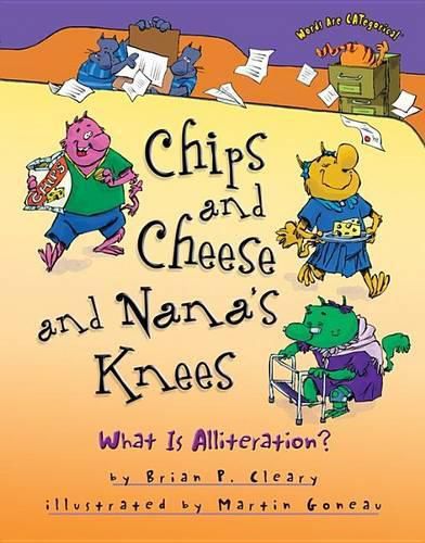 Chips and Cheese and Nanas Knees: What is Alliteration