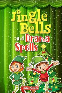 Cover image for Jingle Bells and Drama Spells