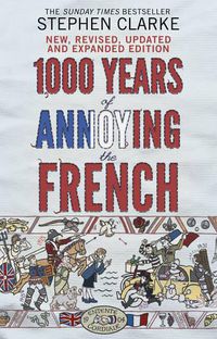 Cover image for 1000 Years of Annoying the French