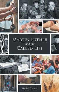 Cover image for Martin Luther and the Called Life