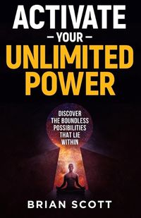 Cover image for Activate Your Unlimited Power