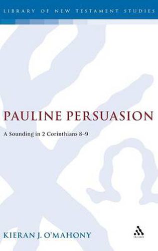 Cover image for Pauline Persuasion: A Sounding in 2 Corinthians 8-9