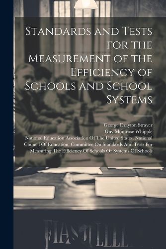 Standards and Tests for the Measurement of the Efficiency of Schools and School Systems