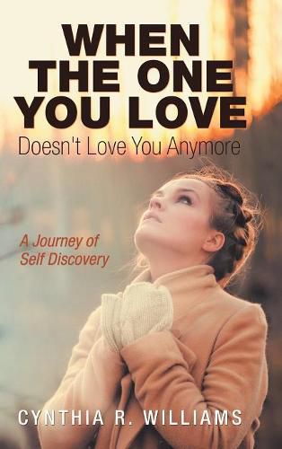 When the One You Love Doesn't Love You Anymore: A Journey of Self Discovery