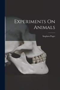 Cover image for Experiments On Animals