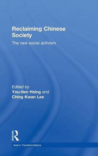 Cover image for Reclaiming Chinese Society: The New Social Activism