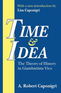 Cover image for Time and Idea: The Theory of History in Giambattista Vico