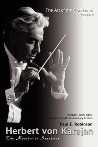 Cover image for Herbert Von Karajan: The Maestro as Superstar
