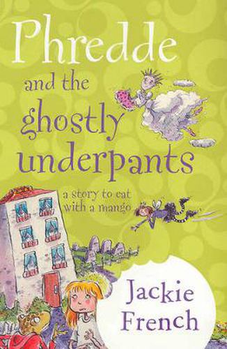 Phredde And The Ghostly Underpants: A Story To Eat With A Mango
