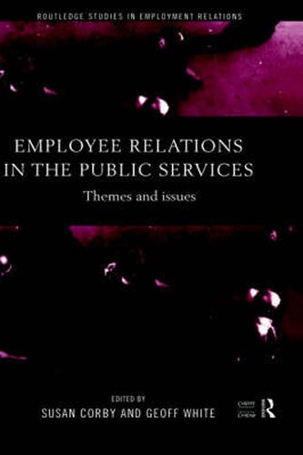 Employee Relations in the Public Services: Themes and Issues