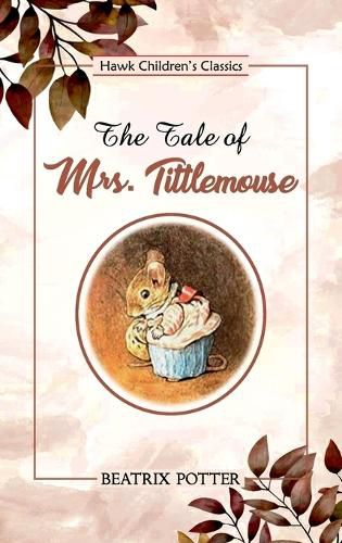 Cover image for The Tale of Mrs. Tittlemouse