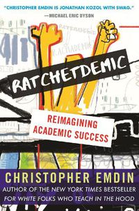 Cover image for Ratchetdemic: Reimagining Academic Success