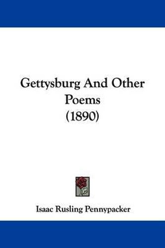 Cover image for Gettysburg and Other Poems (1890)