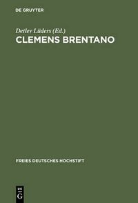 Cover image for Clemens Brentano: Beitrage Des Kolloquiums Im Freien Deutschen Hochstift, 1978