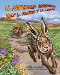 Cover image for La Asombrosa Carrera Entre La Tortuga Y La Liebre (Tortoise and Hare's Amazing Race)