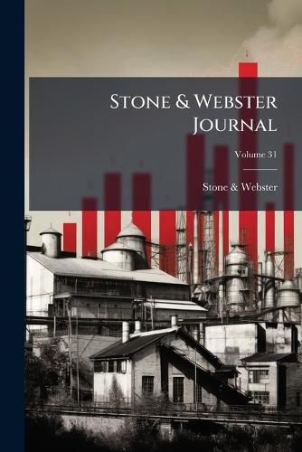 Cover image for Stone & Webster Journal; Volume 31