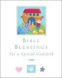 Cover image for Bible Blessings: for a special godchild