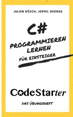 Cover image for C# Programmieren lernen fur Einsteiger: Das UEbungsheft