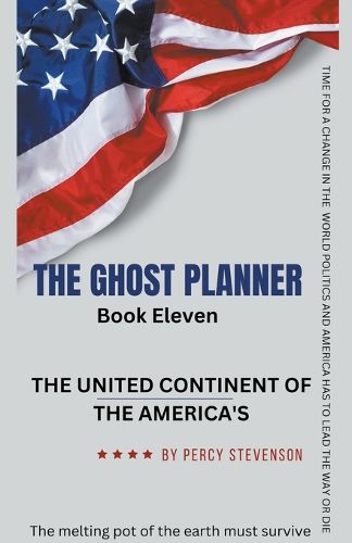 Cover image for The Ghost Planner Book Eleven ... The United Continent of the Americas ...